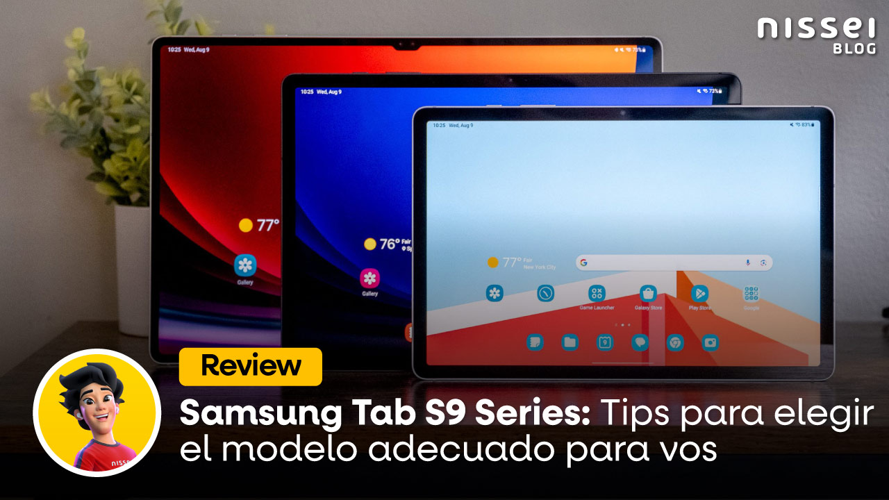 Review Samsung Tab S9 Series: Cómo elegir el modelo adecuado para vos