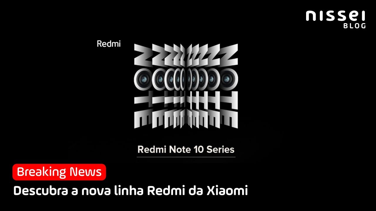 A nova linha Redmi Note 10 da Xiaomi acaba de ser lançada. Vale a pena?