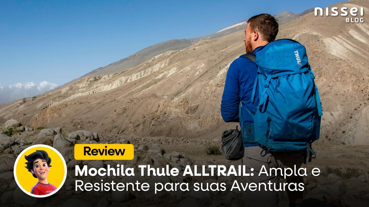 Mochila Thule ALLTRAIL: Uma mochila 5 vezes mais forte e resistente