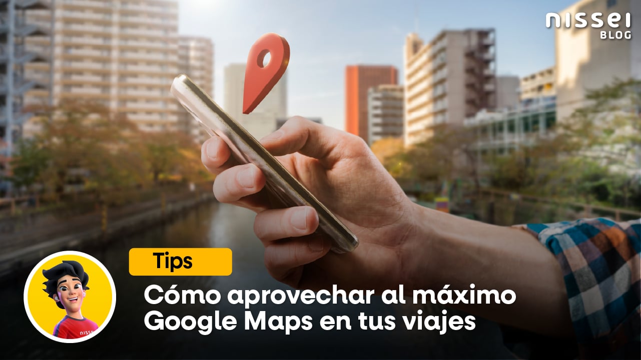Cómo sacar el máximo provecho a Google Maps en tus viajes