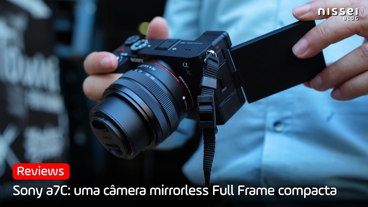 Sony a7C: A câmera mirrorless, full frame e compacta da Sony